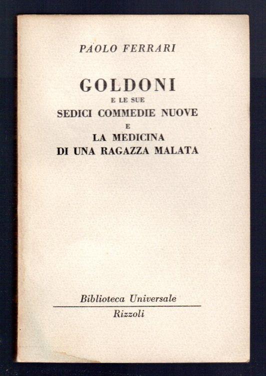 Goldoni e le sue sedici commedie nuove e la medicina di una ragazza malata - Paolo Ferrari - copertina