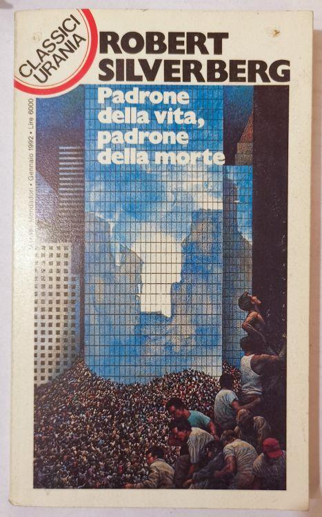 Padrone della vita, padrone della morte - Robert Silverberg - copertina
