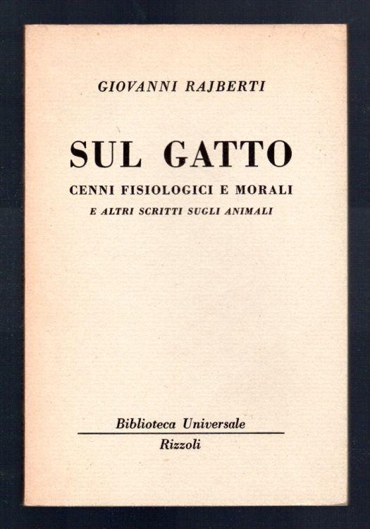 Sul gatto. Cenni fisiologici e morali e altri scritti sugli animali - Giovanni Rajberti - copertina