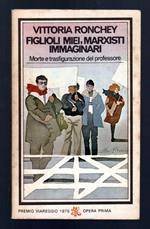 Figlioli miei, marxisti immaginari. Morte e trasfigurazione del professore