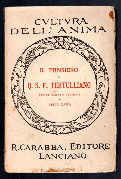 Il pensiero di Q. S. F. Tertulliano - Piero Zama - copertina