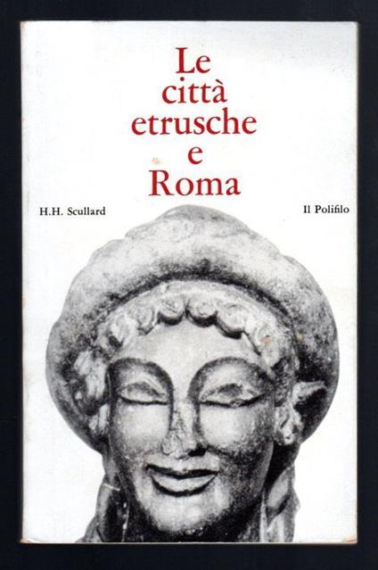 Le città etrusche e Roma - H. H. Scullard - copertina