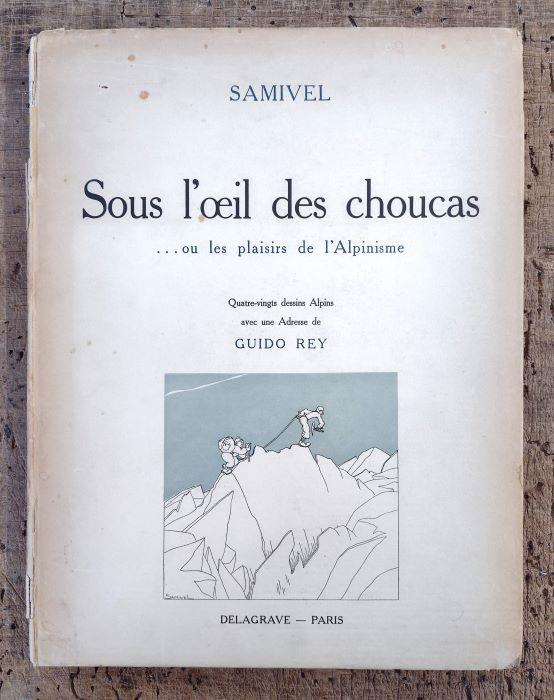 Sous l'oeil des choucas, ou, Les plaisirs de l'Alpinisme