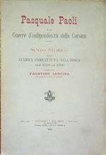 Pasquale Paoli e le guerre d'indipendenza della Corsica: sunto storico della guerra combattuta nell'isola dal 1729 al 1796