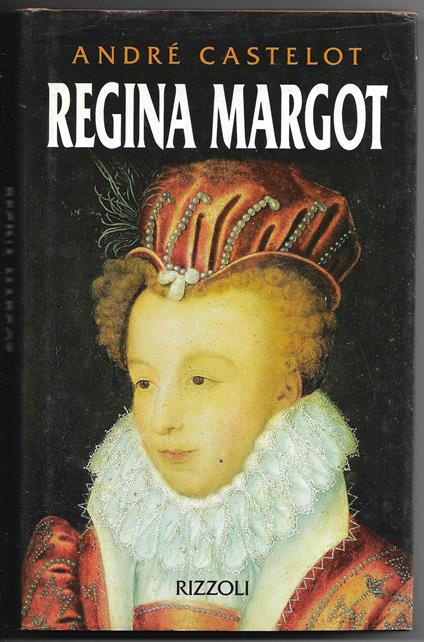 Regina Margot - André Castelot - copertina