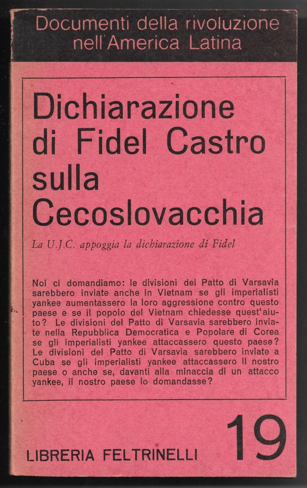 Dichiarazione di Fidel Castro sulla Cecoslovacchia - La U. J. C. appoggia la dichiarazione di Fidel