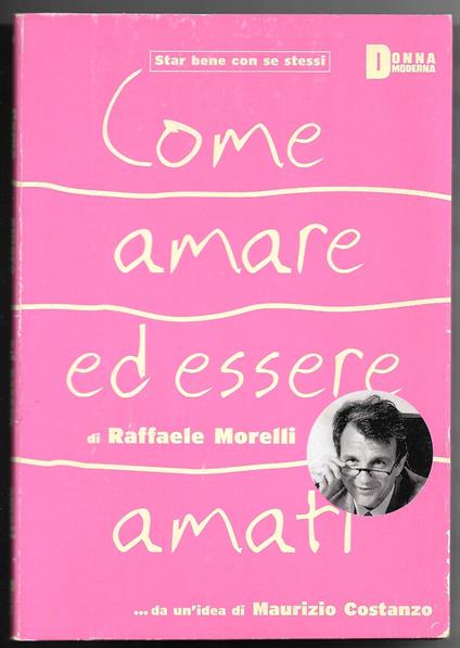 Come amare ed essere amati - Raffaele Morelli - copertina