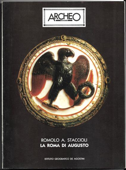 Archeo La Roma di Augusto - Romolo A. Staccioli - copertina