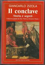 Il conclave - Storia e segreti - L'elezione papale da San Pietro a Giovanni Paolo II