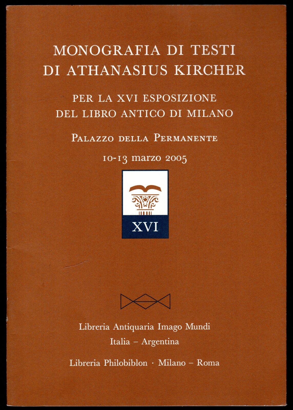 Monografia di testi di Athanasius Kircher per la XVI esposizione del libro antico di Milano