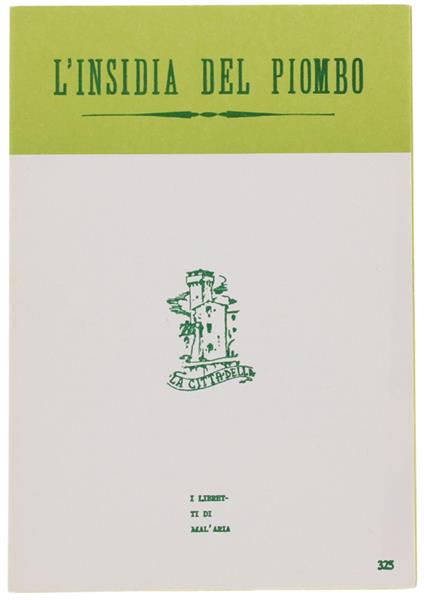 L' Insidia Del Piombo. I Libretti Di Mal'Aria 325 - copertina