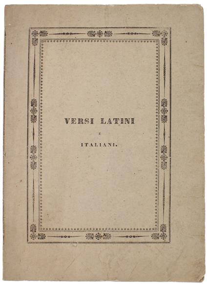 Ai Mani Della Nobilissima Signora Marchesa Donna Caterina Canonici Nata Duchessa Mattei Da Prematura Morte Rapita In Roma Il Giorno 15 Novembre Dell'Anno 1838 : Versi Latini E Italiani - copertina