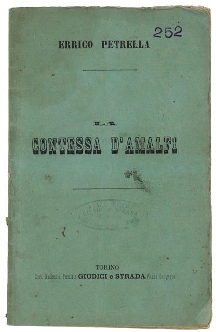 La Contessa D'Amalfi. Dramma Lirico In 4 Atti Di Giovanni Peruzzini. Musica Del Maestro Cav. Errico Petrella - Enrico Petrella - copertina