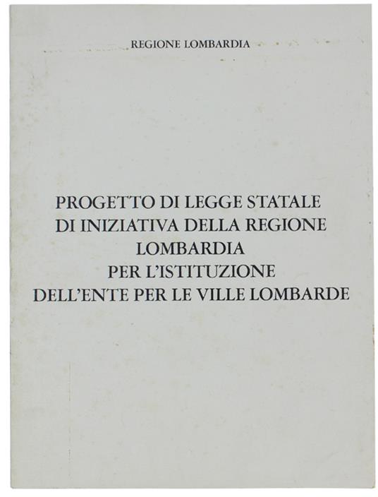 Progetto Di Legge Statale Di Iniziativa Della Regione Lombardia Per L'Istituzione Dell'Ente Per Le Ville Lombarde - copertina
