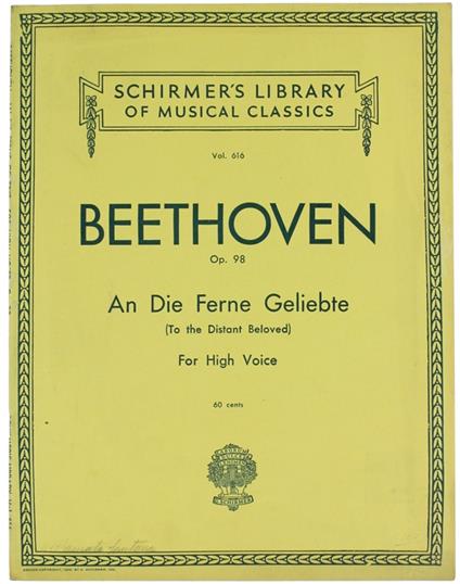 An Die Ferne Geliebte (To The Distant Beloved) Op. 98 - Vol. 616: For High Voice. A Cycle Of Six Songs - Ludwig van Beethoven - copertina