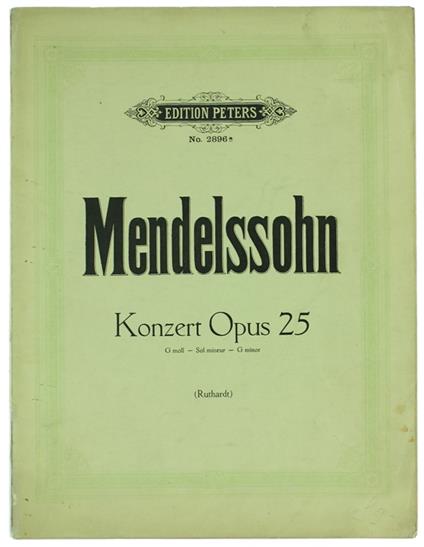 Konzert Für Klavier Und Orchester Opus 25. Herausgegeben Von Adolf Ruthardt. Spartito - Felix Mendelssohn Bartholdy - copertina