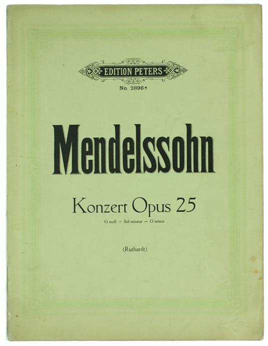 Konzert Für Klavier Und Orchester Opus 25. Herausgegeben Von Adolf Ruthardt. Spartito - Felix Mendelssohn Bartholdy - copertina