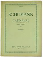 Carnaval. Scenes Mignonnes Sur Quatre Notes Pour Piano Op. 9. Edizione Riveduta E Diteggiata Da Giuseppe Buonamici
