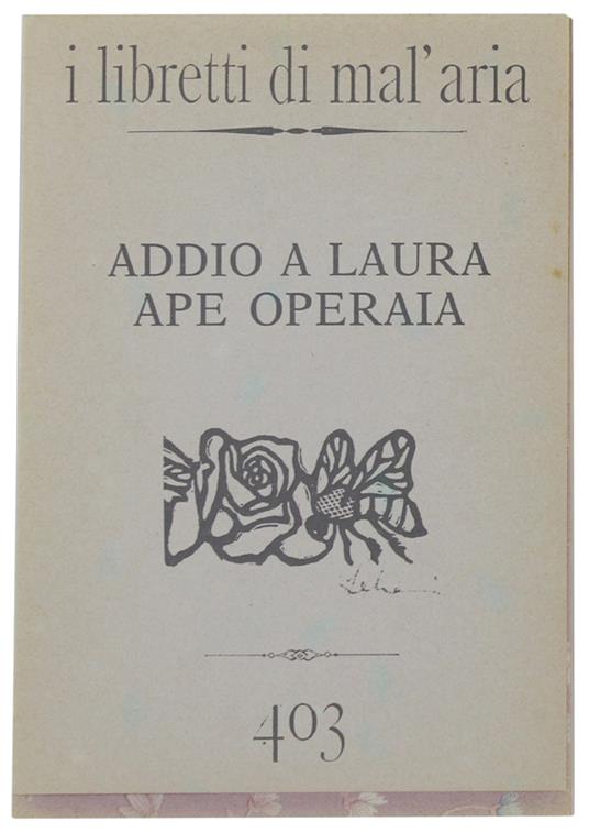 Addio A Laura Ape Operaia. I Libretti Di Mal'Aria 403 - Michele Feo - copertina
