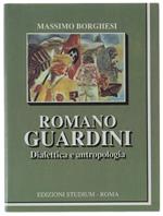 Romano Guardini : Dialettica E Antropologia