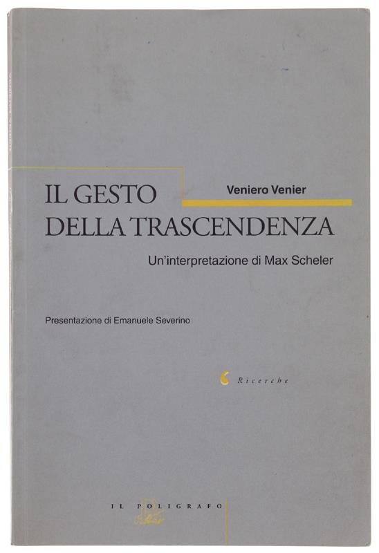 Il Gesto Della Trascendenza. Un'Interpretazione Di Max Scheler