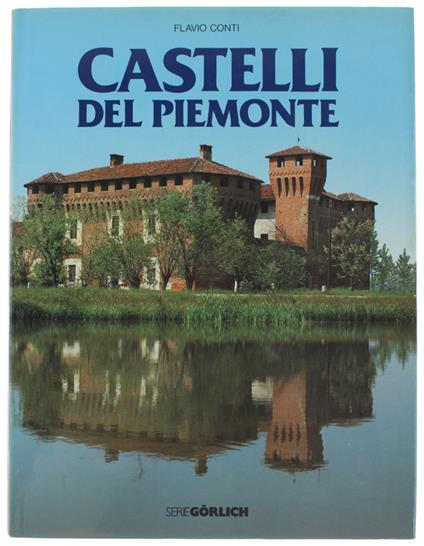 Castelli Del Piemonte. Tomo I: Novara E Vercelli - Flavio Conti - copertina