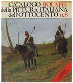 Catalogo Bolaffi Della Pittura Italiana Dell'800 - N. 8