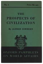 The Prospects Of Civilization. Oxford Pamphlets On World Affairs, N,1