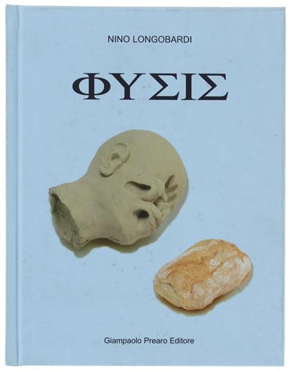 Physis. Museo Archeologico Nazionele - Napoli 10 Maggio - 18 Giugno 2001. [Testo Bilingue Italiano E Inglese] - Longobardi Nino - Nino Longobardi - copertina