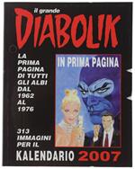 Il Grande Diabolik - In Prima Pagina. 313 Immagini Per Il Kalendario 2007 (Nuovo)