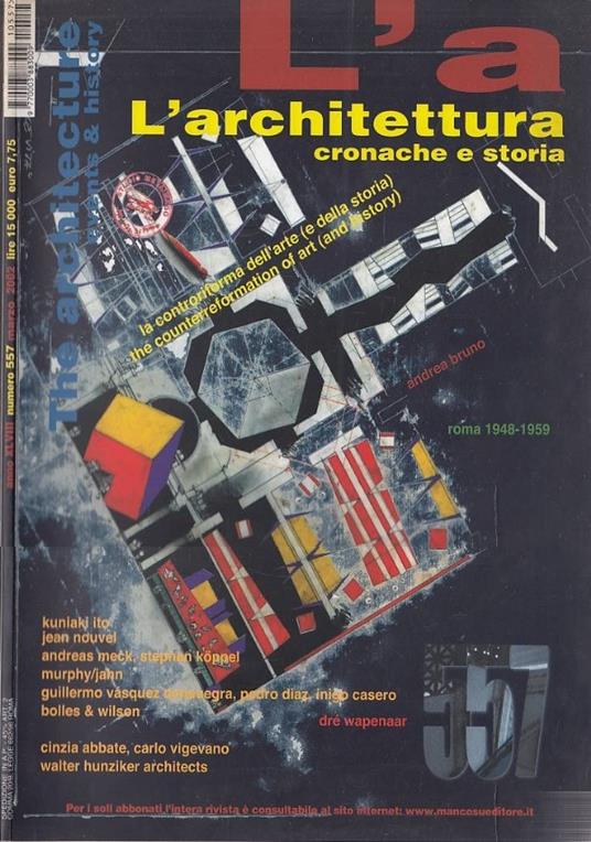 L’ architettura. Cronache e storia - n. 557 marzo 2002 - copertina