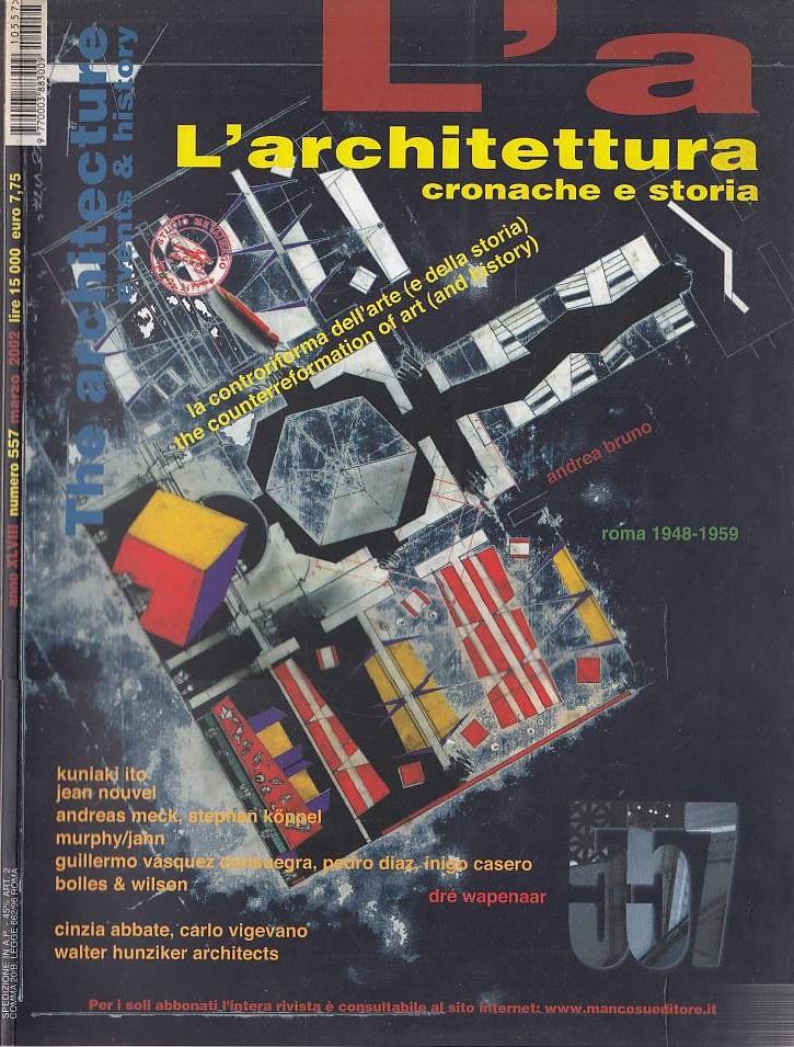 L’ architettura. Cronache e storia - n. 557 marzo 2002