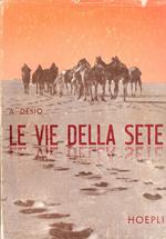 Le vie della sete. Esplorazioni sahariane