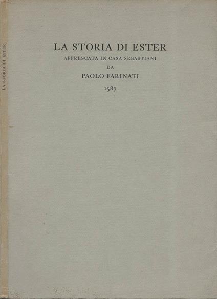 La storia di Ester affrescata in casa Sebastiani da Paolo Farinati (1587) - Paolo Farinati - copertina