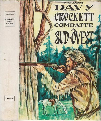 Davy Crockett combatte a Sud-Ovest - D. Blackmoore - copertina