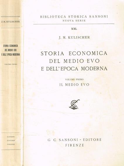 Storia economica del medio evo e dell'epoca moderna. Vol.I - J.M. Kulischer - copertina