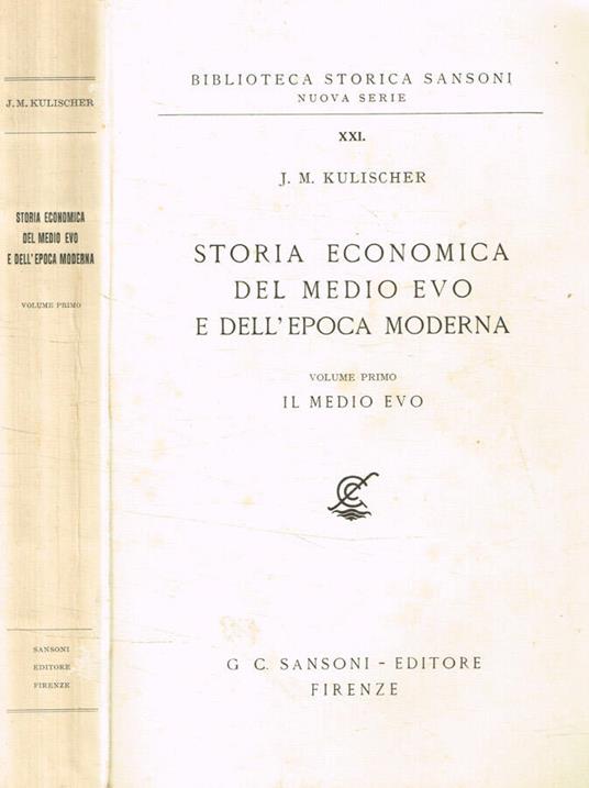Storia economica del medio evo e dell'epoca moderna. Vol.I - J.M. Kulischer - copertina
