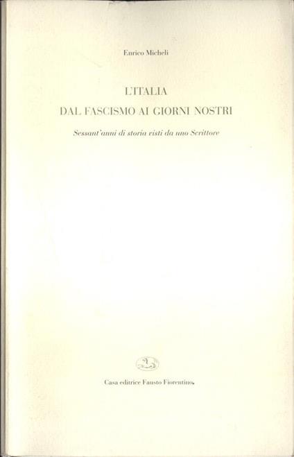L' Italia dal fascismo ai giorni nostri - Enrico Micheli - copertina