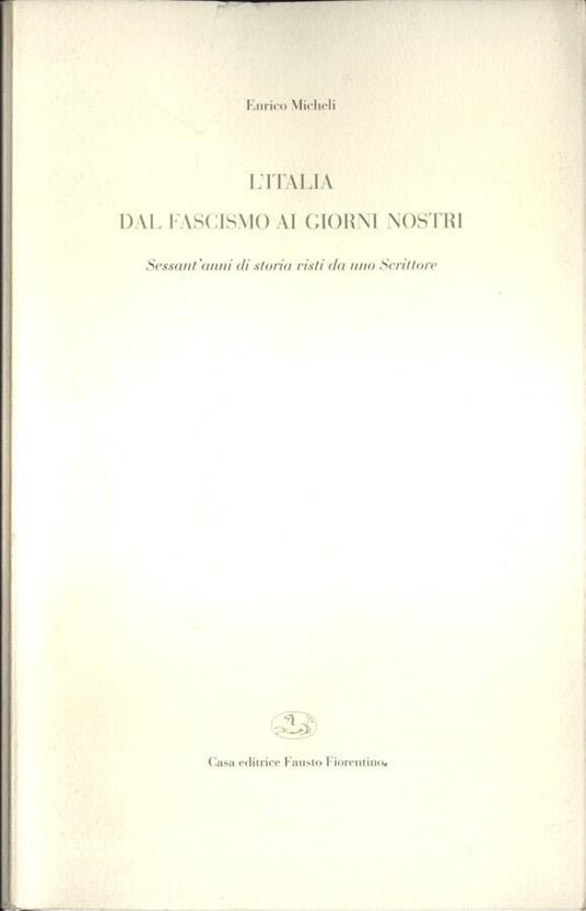 L' Italia dal fascismo ai giorni nostri - Enrico Micheli - copertina