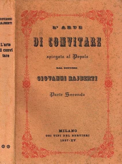 L' Arte di convitare spiegata al popolo. Parte seconda - Giovanni Rajberti - copertina