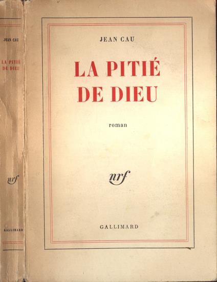 La pitié de Dieu - Jean Cau - copertina