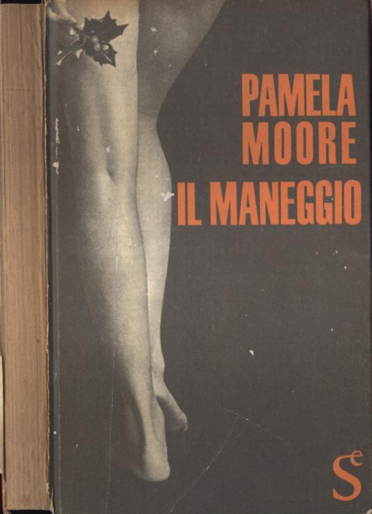 Il maneggio - Pamela Moore - copertina