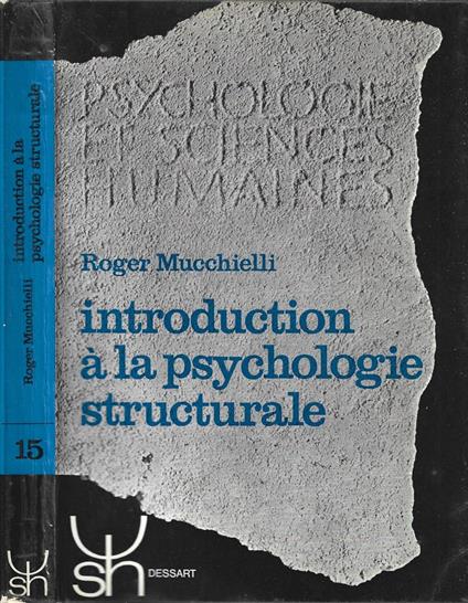 Introduction à la psychologie structurale - Roger Mucchielli - copertina