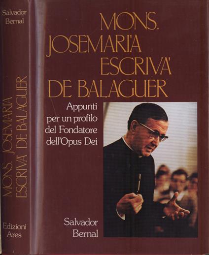 Mons. Josemarìa Escrivà de Balaguer - Salvador Bernal - copertina
