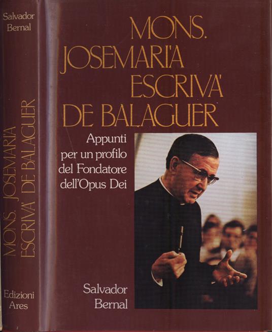Mons. Josemarìa Escrivà de Balaguer - Salvador Bernal - copertina