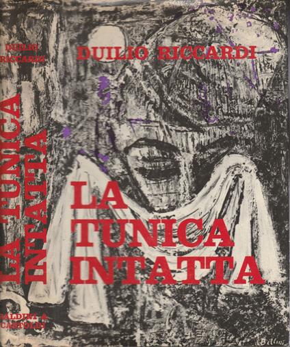 La tunica intatta - Duilio Riccardi - copertina