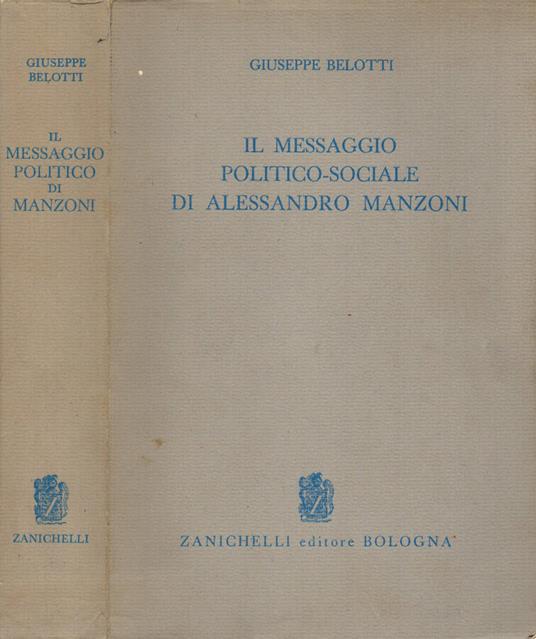 Il messaggio politico-sociale di Alessandro Manzoni - Giuseppe Belotti - copertina