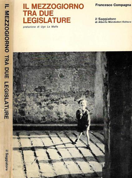 Il mezzogiorno tra due legislature - Francesco Compagna - copertina