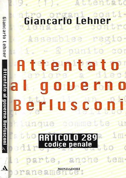 Attentato al governo Berlusconi - Giancarlo Lehner - copertina