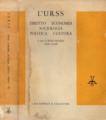 L' URSS. Diritto Economia Sociologia Politica Cultura. Volume secondo - Michel Mouskhely - copertina